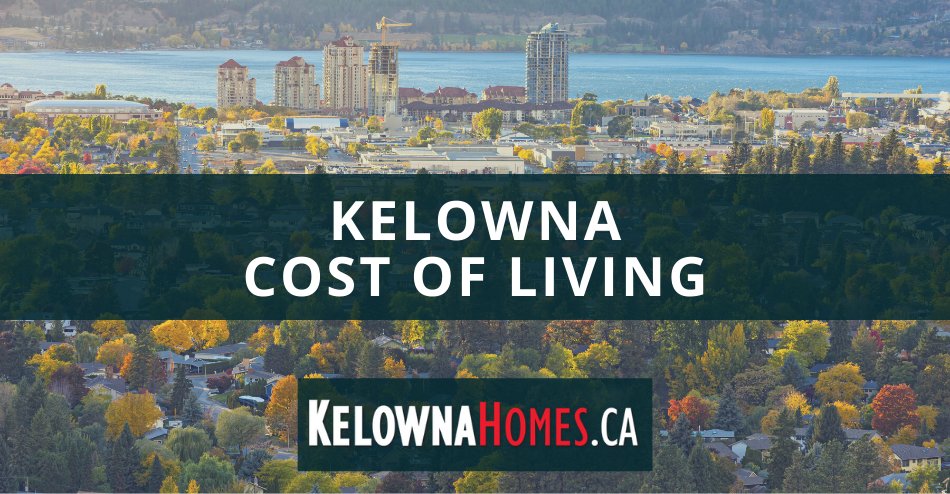 Kelowna Cost of Living Guide