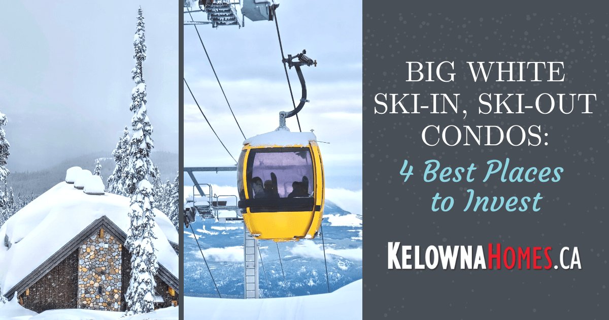 Best Ski-In, Ski-Out Condos Near Big White
