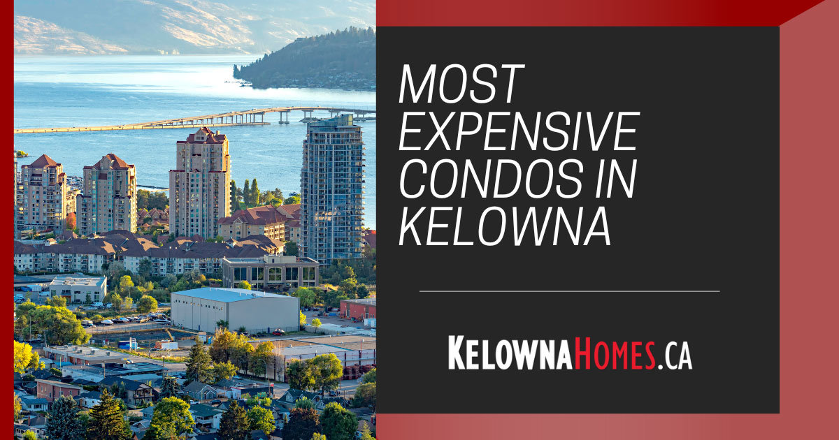 Kelowna's Most Expensive Condo Communities