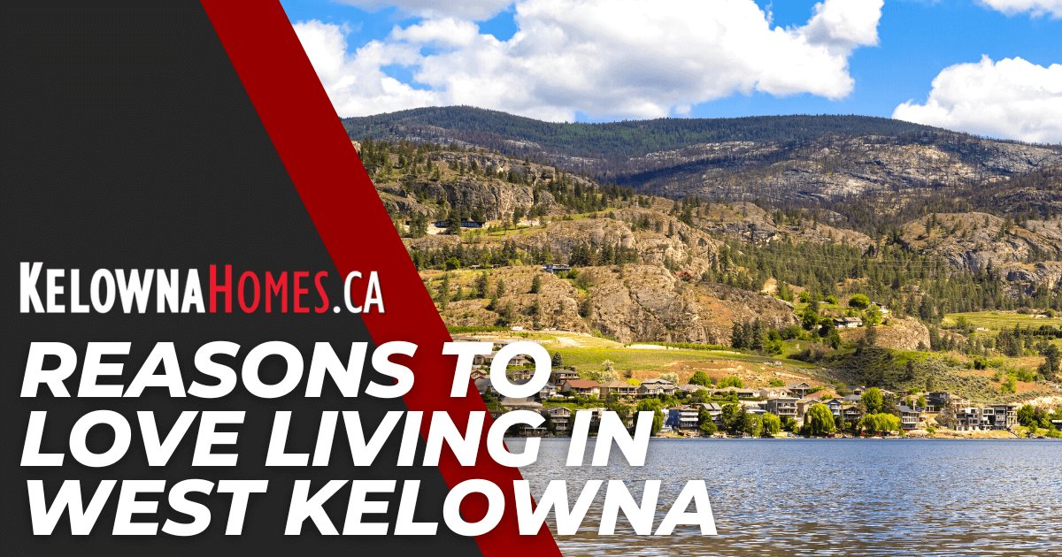What it's Like to Live in West Kelowna