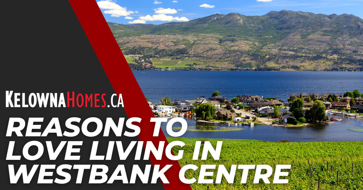 What it's Like to Live in Westbank Centre, West Kelowna