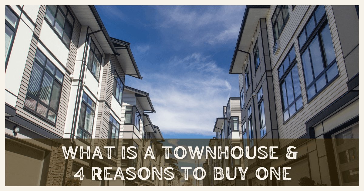 What is a Townhome & Reasons to Buy One