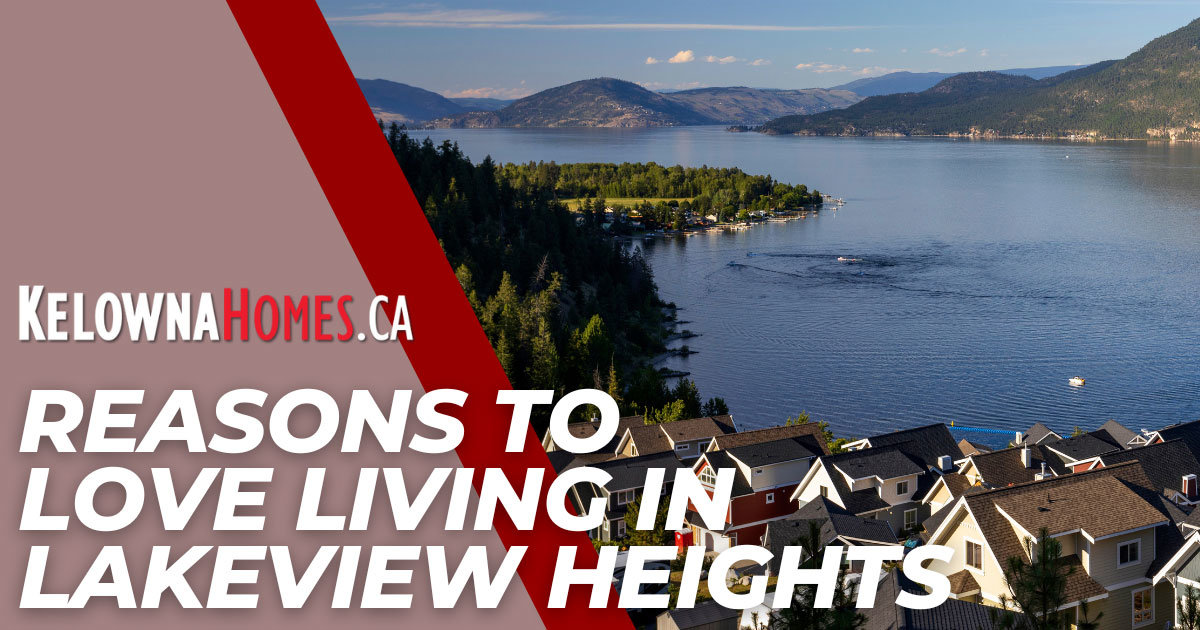 Living in Lakeview Heights, West Kelowna