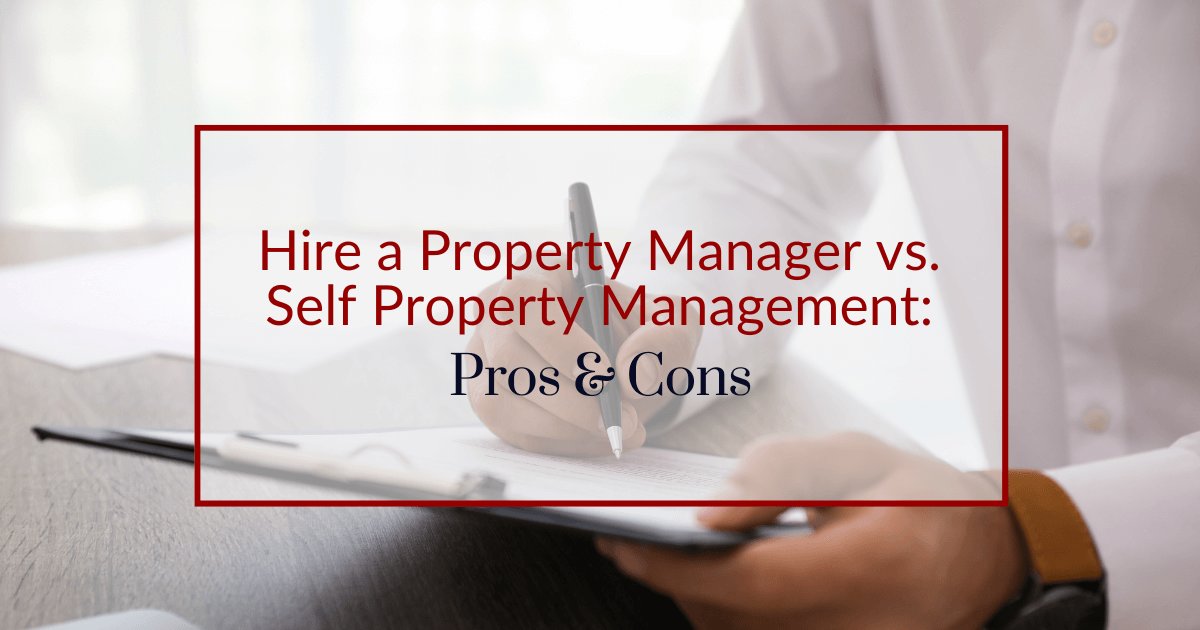 Should You Manage Your Property or Hire a Property Manager?