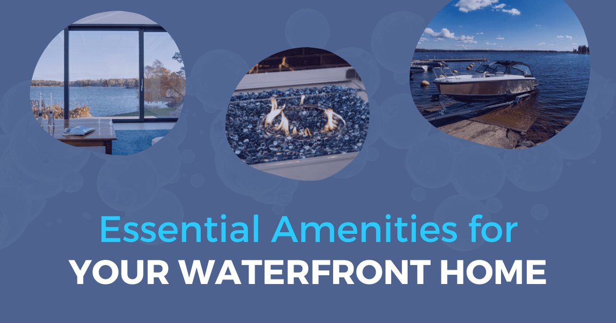 Must-Have Waterfront Home Amenities